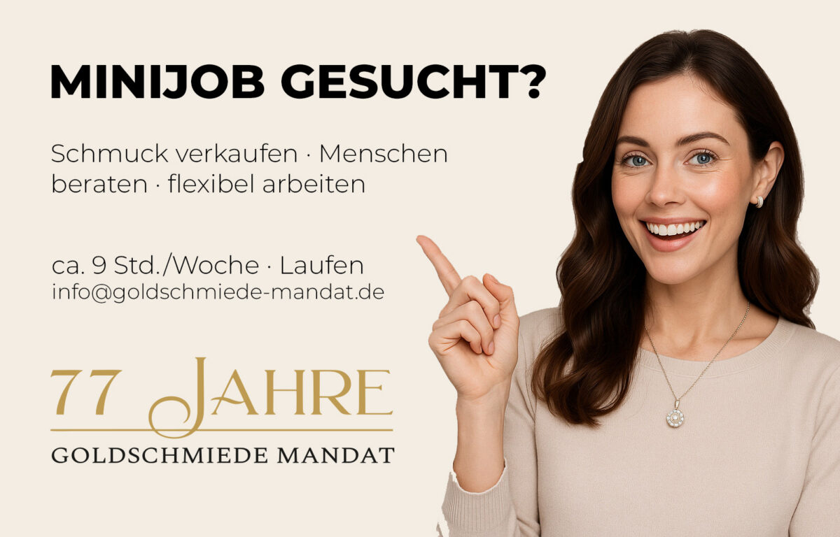 Minijob Goldschmiede Mandat